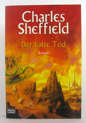 gebrauchtes Buch – Charles Sheffield – Heritage-Zyklus - Band 3: Der kalte Tod