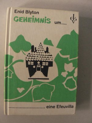 Geheimnis-Serie: Geheimnis um eine Efeuvilla (14. Erlebnis der sechs Spürnasen)