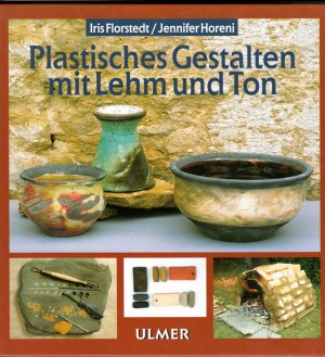 Plastisches Gestalten mit Lehm und Ton