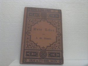 antiquarisches Buch – Seume, J.G – Mein Leben. (=Bibliothek der Gesamtlitteratur des In- und Auslandes ; Nr. 275).