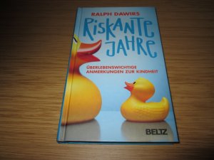 gebrauchtes Buch – Ralph Dawirs – Riskante Jahre - Überlebenswichtige Anmerkungen zur Kindheit