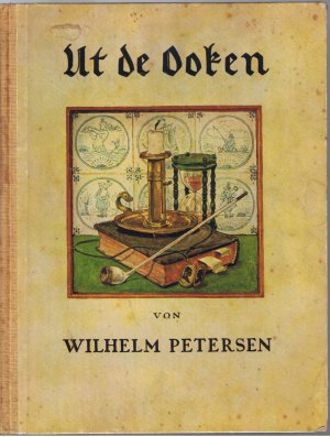 antiquarisches Buch – Wilhelm Petersen – Ut de Doken - Ein Zwiegespräch mit Menschen und heimlichen Geistern