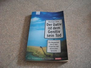 gebrauchtes Buch – Bastian Sick – Der Dativ ist dem Genitiv sein Tod - Folge 1