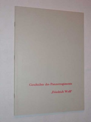 Geschichte des NVA Panzerregiments ,,Friedrich Wolf“ ( NVA Panzer Regiment, Original von 1986 )