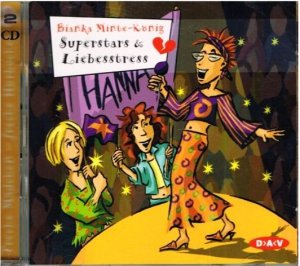 Bianka Minte-König - Superstars & Liebesstress - Reihe: Freche Mädchen - Freche Hörbücher (2 CDs)