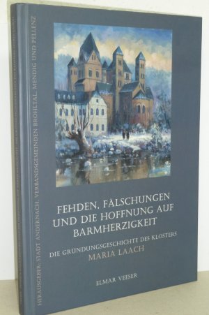 Fehden, Fälschungen und die Hoffnung auf Barmherzigkeit