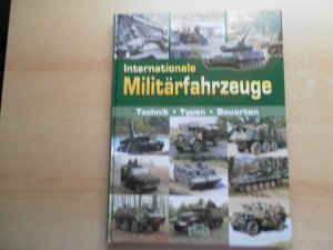 gebrauchtes Buch – Peter Blume – Internationale Militärfahrzeuge - Technik - Typen - Bauarten