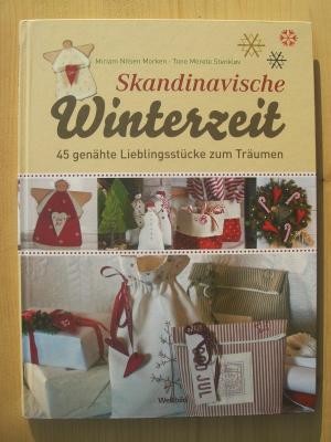 Skandinavische Winterzeit : 45 genähte Lieblingsstücke zum Träumen