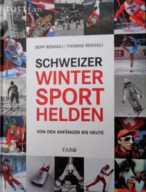 Schweizer Wintersporthelden - Von den Anfängen bis heute