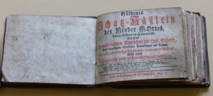 Güldenes Schatz-Kästlein der Kinder Gottes, deren Schatz im Himmel ist: Bestehend in auserlesenden Sprüchen der Heil. Schrift, samt beygefügten erbaulichen […]