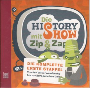 Zip & Zap - Die History Show - Von der Völkerwanderung bis zur Europäischen Union