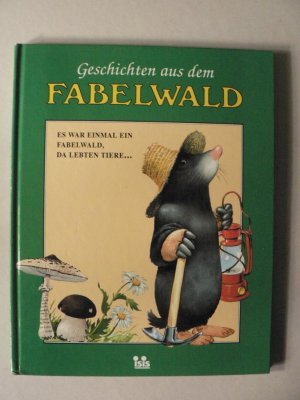 Geschichten aus dem Fabelwald: Es war einmal ein Fabelwald, da lebten Tiere (Band 1)