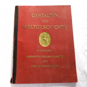 antiquarisches Buch – Gestalten der Weltgeschichte Band 7 (1933) Zeitgenössische Miniaturen berühmter Persönlichkeiten aus vier Jahrhunderten