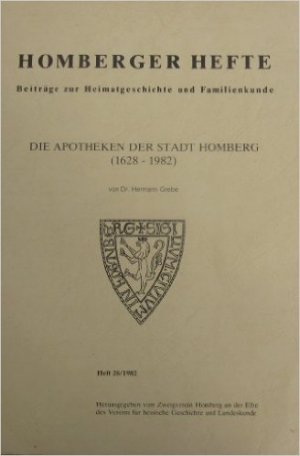 Die Apotheken der Stadt Homberg. 1628-1982