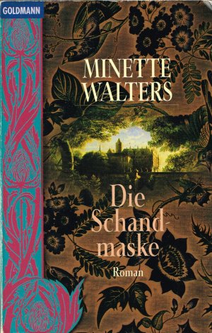 gebrauchtes Buch – Minette Walters – Die Schandmaske - Roman (Goldmann 43973)