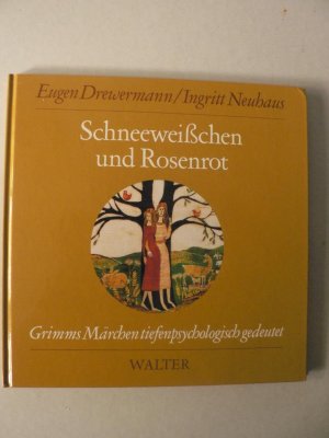 gebrauchtes Buch – Drewermann, Eugen/Neuhaus – Schneeweißchen und Rosenrot. Grimms Märchen tiefenpsychologisch gedeutet