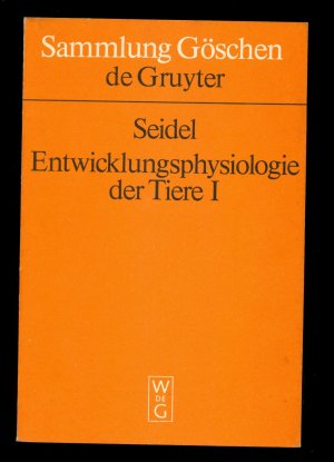 gebrauchtes Buch – Friedrich Seidel – Entwicklungsphysiologie der Tiere I.  / Ei  und Furchung--mit 51 Abbildungen