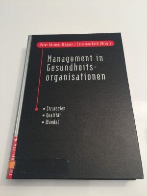 gebrauchtes Buch – Heimerl-Wagner, Peter; Köck – Management in Gesundheitsorganisationen