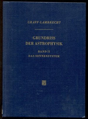 Grundriss der Astrophysik. Band II: Das Sonnensystem.