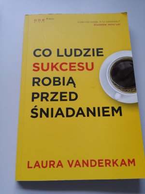 Co ludzie sukcesu robia przed sniadaniem