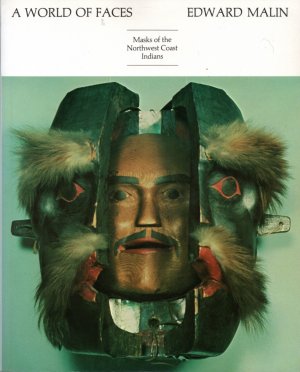 A World of Faces: Masks of the Northwest Coast Indians