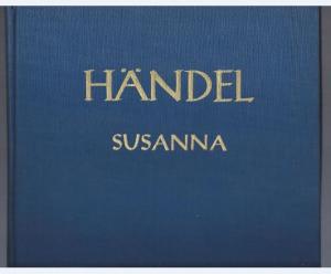 Susanna HWV 66. Dramatisches Oratorium in 3 Akten (= Hallische Händel-Ausgabe. Serie I, 28). DVfM 4013.