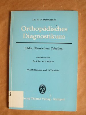 antiquarisches Buch – Hans U. Debrunner – Orthopädisches Diagnostikum: Bilder, Übersichten, Tabellen