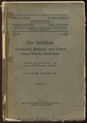 Die Schilluk. Geschichte, Religion und Leben eines Niloten-Stammes. Nach P. Banholzers F. S. C. und eigenen Aufzeichnungen dargestellt (Anthropos, 2, […]