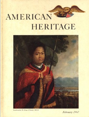 American Heritage - The Magazin of History. February 1960 / Volume XI, Number 2