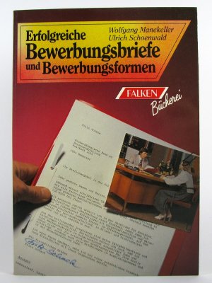 Erfolgreiche Bewerbungsbriefe und Bewerbungsformen