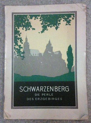 Schwarzenberg die Perle des Erzgebirges