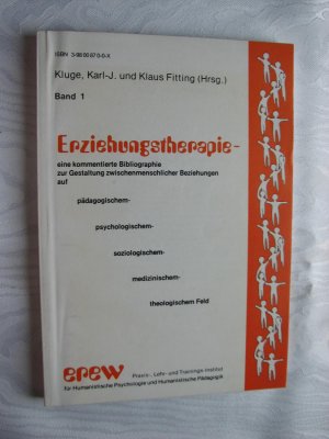 gebrauchtes Buch – Kluge, Karl-J. und Fitting – Erziehungstherapie Band 1 - eine kommentierte Bibliographie zur Gestaltung zwischenmenschlicher Beziehungen - Rarität