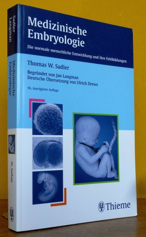 gebrauchtes Buch – Sadler, Thomas W – Medizinische Embryologie, die normale menschliche Entwicklung und ihre Fehlbildungen