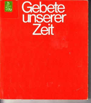 Gebete unserer Zeit. Für Gottesdienst und Andacht