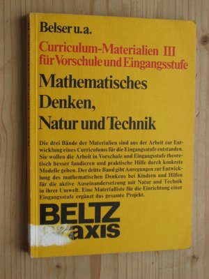 Curriculum- Materialien für Vorschule und Eingangsstufe III. Mathematisches Denken, Natur und Technik