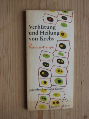 gebrauchtes Buch – Jacomine Landman-Kasper – Verhütung und Heilung von Krebs