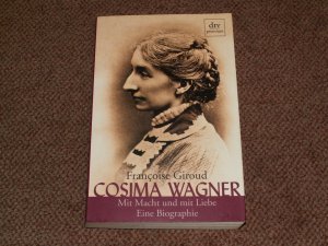 gebrauchtes Buch – Françoise Giroud – Cosima Wagner - Mit Macht und mit Liebe - Eine Biographie