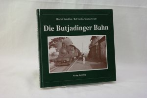 Die Butjadinger Bahn. Nebenbahndokumentation, Band 46