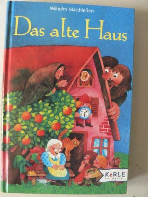 Das alte Haus. Märchen zum Lesen und Vorlesen