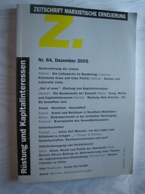 Z. Zeitschrift Marxistische Erneuerung - Rüstung und Kapitalinteressen - Nr. 64 - Dezember 2005