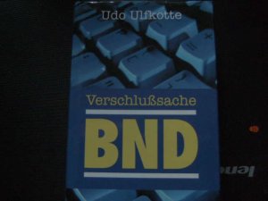 gebrauchtes Buch – Udo Ulfkotte – Verschlußsache BND. gebrauchtes Buch – Udo Ulfkotte – Verschlußsache BND.