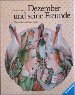 gebrauchtes Buch – Kállay, Dusan; Damjan, Mischa – Dezember und seine Freunde. Mit originalem Schutzumschlag. 1. Auflage