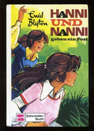 HANNI und NANNI geben ein Fest ° Schneider-Buch Band 10