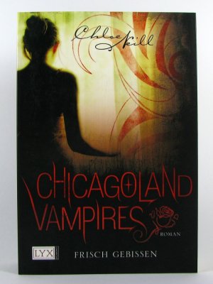 gebrauchtes Buch – Chloe Neill – Chicagoland Vampires - Band 1: Frisch gebissen