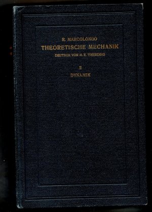 antiquarisches Buch – Robert Marcolongo – Theoretische Mechanik - 2. Band: Dynamik und Mechanik der deformierbaren Körper