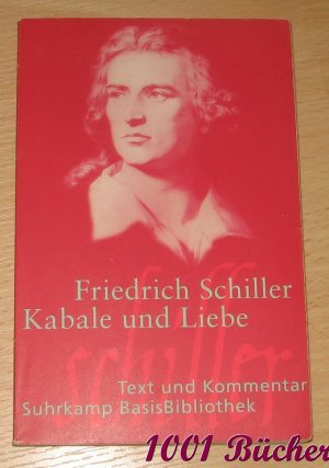 gebrauchtes Buch – Friedrich Schiller – Kabale und Liebe - Ein bürgerliches Trauerspiel -- Text und Kommentar