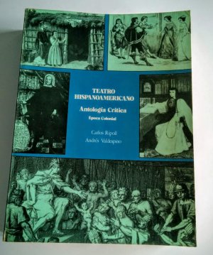 gebrauchtes Buch – Ripoll, Carlos; Valdespino – Teatro Hispanoamericano, Antologia critica, epoca colonial