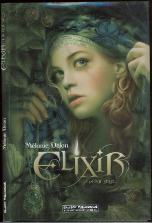 gebrauchtes Buch – Mélanie Delon – Elixir - Band 1: In der Stille (Kollektion Eclipse Nr. 5)