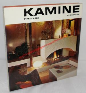 Cheminées = Kamine = Fireplaces ( deu - franz - engl. )