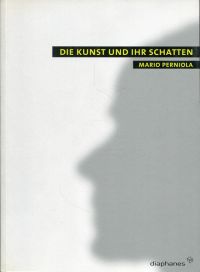 gebrauchtes Buch – Mario Perniola – Die Kunst und ihr Schatten.